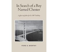 Nicole Pajor Mo In Search of a Boy Named Chester: A gift to my fathe (Tascabile)