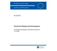 Nicole Palan Structural Change and Convergence (Tascabile)