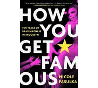 Nicole Pasulka How You Get Famous (Tascabile)