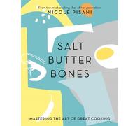 Nicole Pisani Salt, Butter, Bones (Copertina rigida)