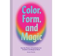 Nicole Pivirotto Color, Form, and Magic (Copertina rigida)