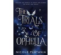 Nicole Platania The Trials of Ophelia (Tascabile)