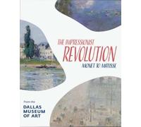 Nicole R Myers The Impressionist Revolution (Copertina rigida)