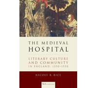 Nicole R. Rice The Medieval Hospital (Copertina rigida)