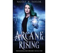 Nicole R Taylor Arcane Rising (Tascabile) Darkland Druids