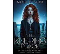 Nicole R Taylor The Keeping Place (Tascabile) Witch Hunter Saga