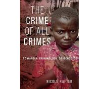 Nicole Rafter The Crime of All Crimes (Copertina rigida)