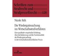Nicole Reh Die Wiedergutmachung Im Wirtschaftsstrafverfahren (Copertina rigida)