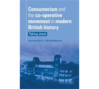 Nicole Robertso Consumerism and the Co-Operative Movement in (Copertina rigida)