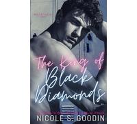 Nicole S Goodin The King of Black Diamonds (Tascabile)