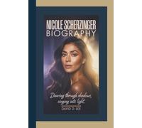 NICOLE SCHERZINGER BIOGRAPHY: Dancing Through Shadows, Singing Into Light