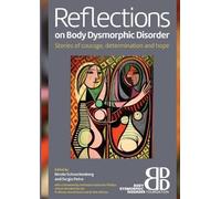 Nicole Schnacke Reflections on Body Dysmorphic Disorder: Stories of (Tascabile)