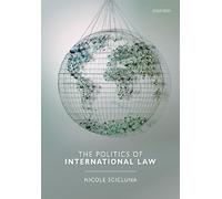 Nicole Scicluna The Politics of International Law (Tascabile)