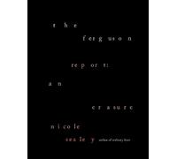 Nicole Sealey The Ferguson Report: An Erasure (Copertina rigida)