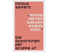 Nicole Seifert "Einige Herren sagten etwas dazu": Die Autorin (Copertina rigida)
