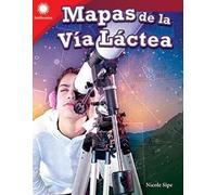 Nicole Sipe Mapas de la Vía Láctea (Tascabile) Smithsonian: Informational Text
