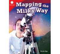 Nicole Sipe Mapping the Milky Way (Tascabile) Smithsonian®: Informational Text