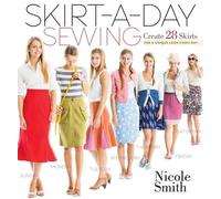 Nicole Smith Skirt-A-Day Sewing (Tascabile)