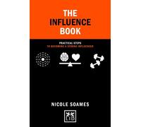 Nicole Soames The Influence Book (Copertina rigida) Concise Advice