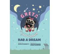 Nicole Stanghetti Greta The Happy-Maker Has A Dream (Copertina rigida)