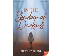 Nicole Stilling In the Shadow of Darkness (Tascabile)