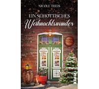 Nicole Theis Ein schottisches Weihnachtswunder: Roman Gemütlicher (Tascabile)