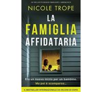 Nicole Trope La famiglia affidataria (Tascabile)