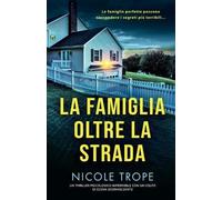 Nicole Trope La famiglia oltre la strada (Tascabile)