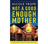 Nicole Trope Not a Good Enough Mother (Tascabile) Grace Morton