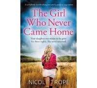 Nicole Trope The Girl Who Never Came Home (Tascabile)