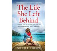 Nicole Trope The Life She Left Behind (Tascabile)