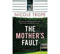 Nicole Trope The Mother's Fault (Tascabile)