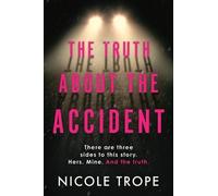 Nicole Trope The Truth about the Accident (Tascabile)