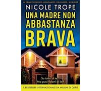 Nicole Trope Una madre non abbastanza brava (Tascabile) Grace Morton