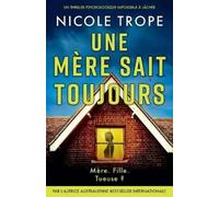 Nicole Trope Une mère sait toujours (Tascabile) Grace Morton