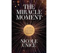 Nicole Unice Miracle Moment, The (Tascabile)