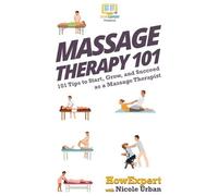 Nicole Urban Howexpert Massage Therapy 101 (Copertina rigida)