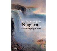 Nicole V Champeau Niagara... la voie qui y mène (Tascabile)