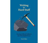 Nicole Walker Writing the Hard Stuff (Tascabile)