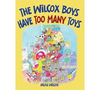 The Wilcox Boys Have Too Many Toys