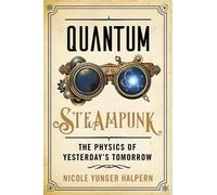 Nicole Yunger Halpern Quantum Steampunk (Copertina rigida)