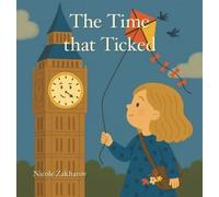 Nicole Zakharov The Time that Ticked (Copertina rigida)