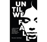 Nicole Zelniker Until We Fall (Tascabile)