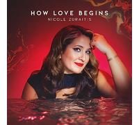 Nicole Zuraitis - How Love Begins