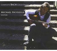 Nicolella, Michael - Complete Bach Cello Suites (Arranged For Guitar) (2 CD)
