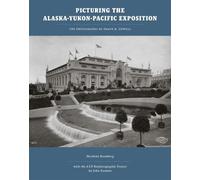 Nicolette Bromberg John Picturing the Alaska-Yukon-Pacific Ex (Copertina rigida)