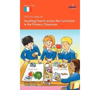 Nicolette Hannam Miche 100+ Fun Ideas for Teaching French Across th (Tascabile)