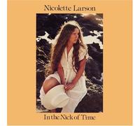 Nicolette Larson - In the Nick of Time