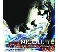 Nicolette - Let No One Live Rentfree Insid