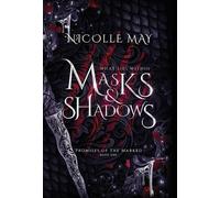 Nicolle May What Lies Within Masks & Shadows (Copertina rigida)
